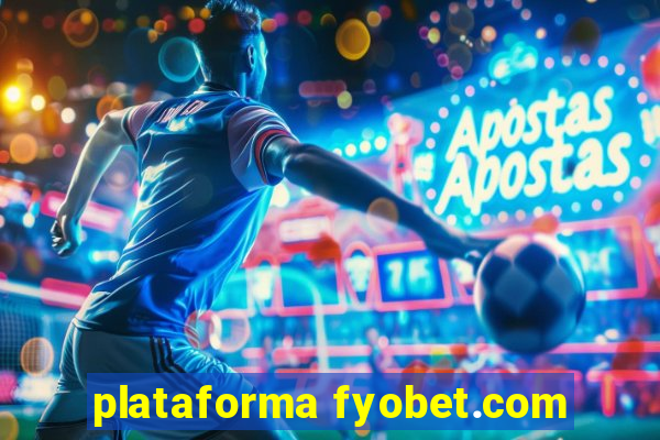 plataforma fyobet.com